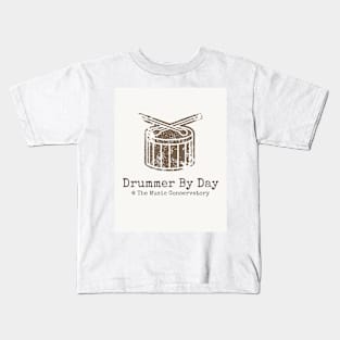 Drummer by Day at The Music Conservatory Kids T-Shirt